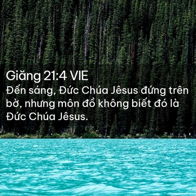 Picture 02 - Giăng 21:4 VIE - Đến sáng, Đức Chúa Jêsus đứng trên - Bible Verse Picture