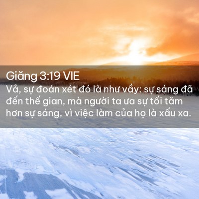 Picture 02 - Giăng 3:19 VIE - Vả, sự đoán xét đó là như vầy: sự - Bible Verse Picture