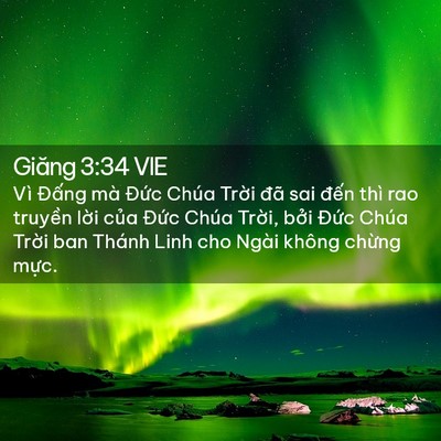 Picture 02 - Giăng 3:34 VIE - Vì Đấng mà Đức Chúa Trời đã sai - Bible Verse Picture