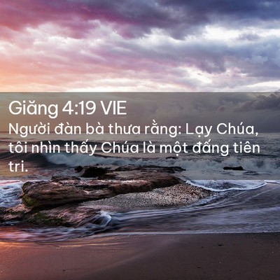 Picture 02 - Giăng 4:19 VIE - Người đàn bà thưa rằng: Lạy Chúa, - Bible Verse Picture