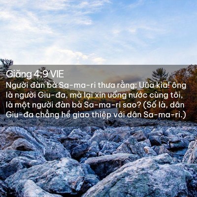Picture 02 - Giăng 4:9 VIE - Người đàn bà Sa-ma-ri thưa rằng: Uûa - Bible Verse Picture