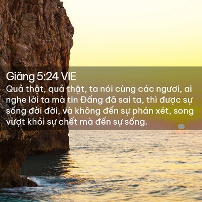 Picture 02 - Giăng 5:24 VIE - Quả thật, quả thật, ta nói cùng các - Bible Verse Picture