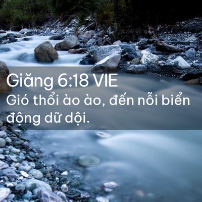 Picture 02 - Giăng 6:18 VIE - Gió thổi ào ào, đến nỗi biển động - Bible Verse Picture