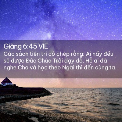 Picture 02 - Giăng 6:45 VIE - Các sách tiên tri có chép rằng: Ai nấy - Bible Verse Picture