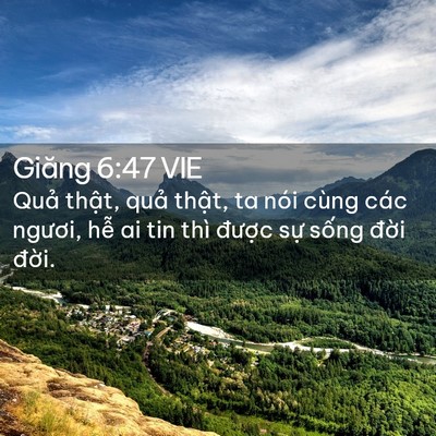 Picture 02 - Giăng 6:47 VIE - Quả thật, quả thật, ta nói cùng các - Bible Verse Picture