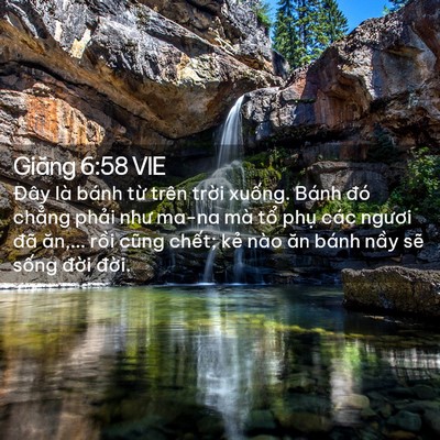 Picture 02 - Giăng 6:58 VIE - Đây là bánh từ trên trời xuống. Bánh - Bible Verse Picture