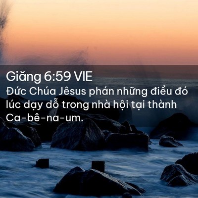 Picture 02 - Giăng 6:59 VIE - Đức Chúa Jêsus phán những điều đó - Bible Verse Picture