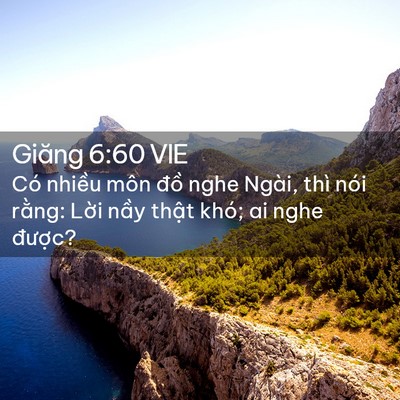 Picture 02 - Giăng 6:60 VIE - Có nhiều môn đồ nghe Ngài, thì nói - Bible Verse Picture