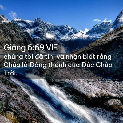 Picture 02 - Giăng 6:69 VIE - chúng tôi đã tin, và nhận biết rằng - Bible Verse Picture