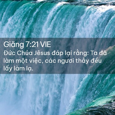 Picture 02 - Giăng 7:21 VIE - Đức Chúa Jêsus đáp lại rằng: Ta đã - Bible Verse Picture
