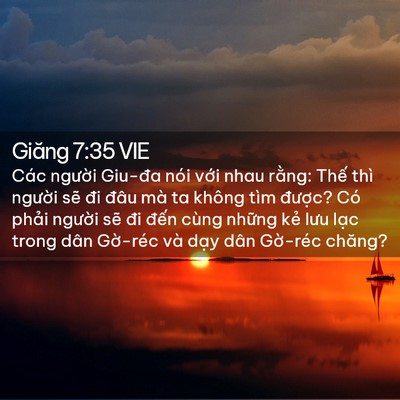 Picture 02 - Giăng 7:35 VIE - Các người Giu-đa nói với nhau rằng: - Bible Verse Picture