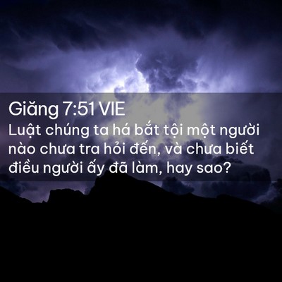 Picture 02 - Giăng 7:51 VIE - Luật chúng ta há bắt tội một người - Bible Verse Picture
