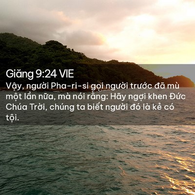 Picture 02 - Giăng 9:24 VIE - Vậy, người Pha-ri-si gọi người trước - Bible Verse Picture