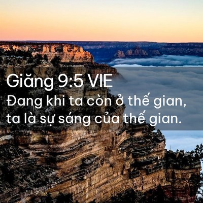 Picture 02 - Giăng 9:5 VIE - Đang khi ta còn ở thế gian, ta là sự - Bible Verse Picture