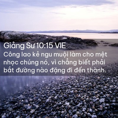 Picture 02 - Giảng Sư 10:15 VIE - Công lao kẻ ngu muội làm cho mệt nhọc - Bible Verse Picture