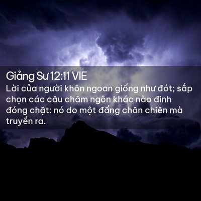 Picture 02 - Giảng Sư 12:11 VIE - Lời của người khôn ngoan giống như - Bible Verse Picture