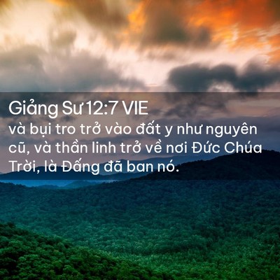 Picture 02 - Giảng Sư 12:7 VIE - và bụi tro trở vào đất y như nguyên - Bible Verse Picture