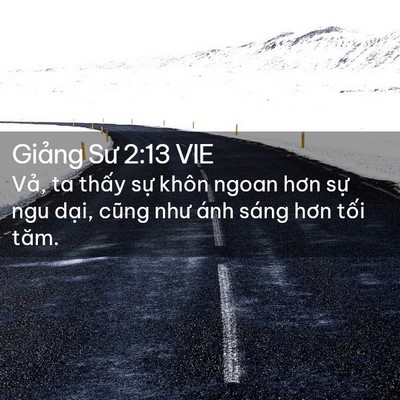 Picture 02 - Giảng Sư 2:13 VIE - Vả, ta thấy sự khôn ngoan hơn sự ngu - Bible Verse Picture