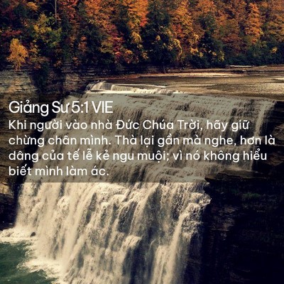 Picture 02 - Giảng Sư 5:1 VIE - Khi người vào nhà Đức Chúa Trời, hãy - Bible Verse Picture
