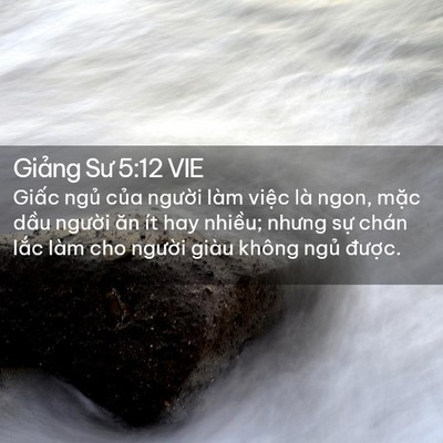 Picture 02 - Giảng Sư 5:12 VIE - Giấc ngủ của người làm việc là ngon, - Bible Verse Picture