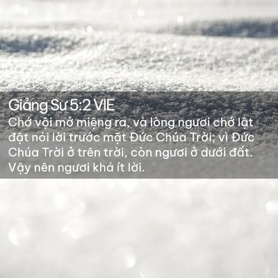 Picture 02 - Giảng Sư 5:2 VIE - Chớ vội mở miệng ra, và lòng ngươi - Bible Verse Picture
