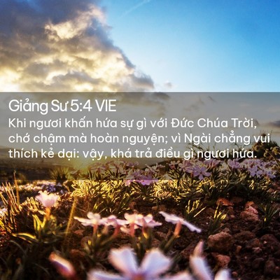 Picture 02 - Giảng Sư 5:4 VIE - Khi ngươi khấn hứa sự gì với Đức - Bible Verse Picture