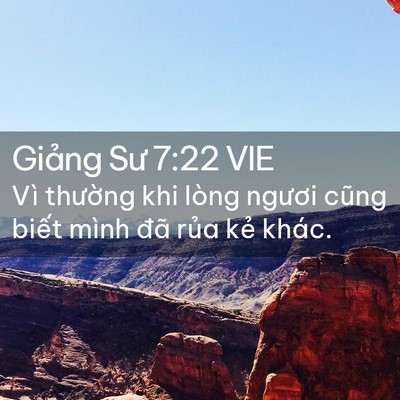 Picture 02 - Giảng Sư 7:22 VIE - Vì thường khi lòng ngươi cũng biết - Bible Verse Picture