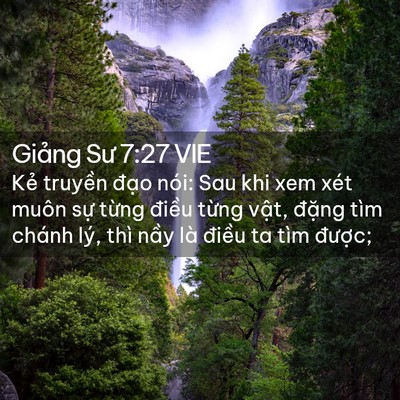 Picture 02 - Giảng Sư 7:27 VIE - Kẻ truyền đạo nói: Sau khi xem xét muôn - Bible Verse Picture