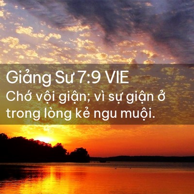 Picture 02 - Giảng Sư 7:9 VIE - Chớ vội giận; vì sự giận ở trong - Bible Verse Picture