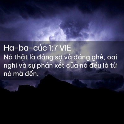Picture 02 - Ha-ba-cúc 1:7 VIE - Nó thật là đáng sợ và đáng ghê, oai - Bible Verse Picture