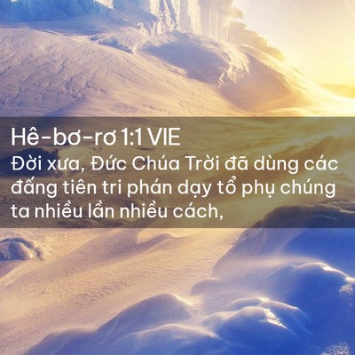 Picture 02 - Hê-bơ-rơ 1:1 VIE - Đời xưa, Đức Chúa Trời đã dùng các - Bible Verse Picture