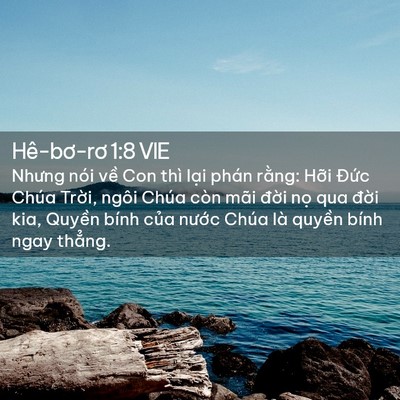 Picture 02 - Hê-bơ-rơ 1:8 VIE - Nhưng nói về Con thì lại phán rằng: - Bible Verse Picture