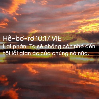 Picture 02 - Hê-bơ-rơ 10:17 VIE - Lại phán: Ta sẽ chẳng còn nhớ đến - Bible Verse Picture