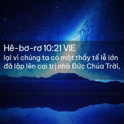 Picture 02 - Hê-bơ-rơ 10:21 VIE - lại vì chúng ta có một thầy tế lễ - Bible Verse Picture
