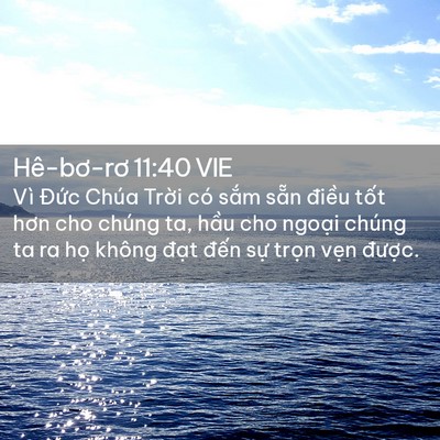 Picture 02 - Hê-bơ-rơ 11:40 VIE - Vì Đức Chúa Trời có sắm sẵn điều - Bible Verse Picture
