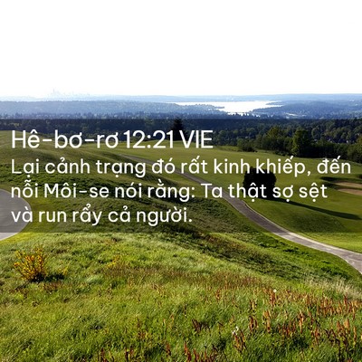 Picture 02 - Hê-bơ-rơ 12:21 VIE - Lại cảnh trạng đó rất kinh khiếp, - Bible Verse Picture