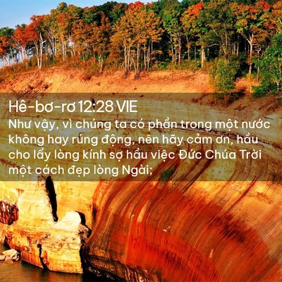 Picture 02 - Hê-bơ-rơ 12:28 VIE - Như vậy, vì chúng ta có phần trong một - Bible Verse Picture