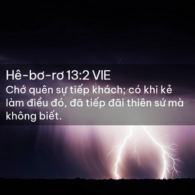 Picture 02 - Hê-bơ-rơ 13:2 VIE - Chớ quên sự tiếp khách; có khi kẻ làm - Bible Verse Picture