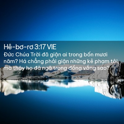Picture 02 - Hê-bơ-rơ 3:17 VIE - Đức Chúa Trời đã giận ai trong bốn - Bible Verse Picture