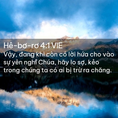 Picture 02 - Hê-bơ-rơ 4:1 VIE - Vậy, đang khi còn có lời hứa cho vào - Bible Verse Picture