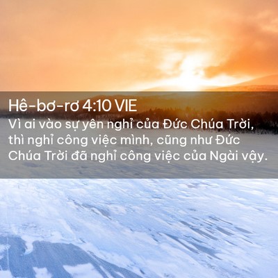 Picture 02 - Hê-bơ-rơ 4:10 VIE - Vì ai vào sự yên nghỉ của Đức Chúa - Bible Verse Picture
