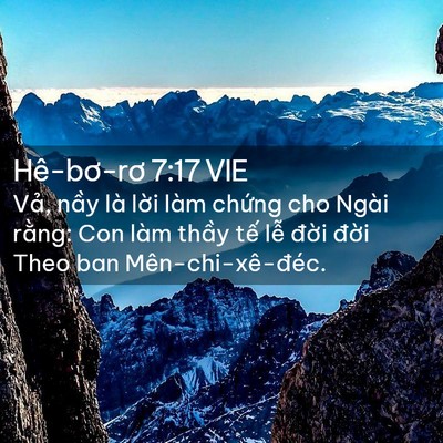 Picture 02 - Hê-bơ-rơ 7:17 VIE - Vả, nầy là lời làm chứng cho Ngài - Bible Verse Picture