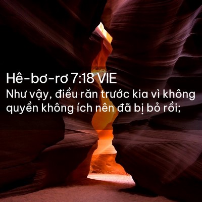 Picture 02 - Hê-bơ-rơ 7:18 VIE - Như vậy, điều răn trước kia vì không - Bible Verse Picture