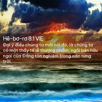 Picture 02 - Hê-bơ-rơ 8:1 VIE - Đại ý điều chúng ta mới nói đó, là - Bible Verse Picture