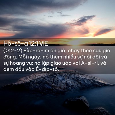 Picture 02 - Hô-sê-a 12:1 VIE - (012-2) Eùp-ra-im ăn gió, chạy theo sau gió - Bible Verse Picture