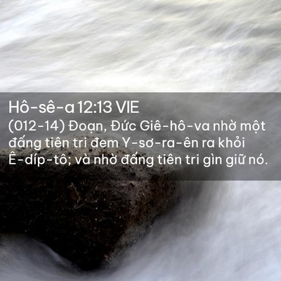 Picture 02 - Hô-sê-a 12:13 VIE - (012-14) Đoạn, Đức Giê-hô-va nhờ một - Bible Verse Picture