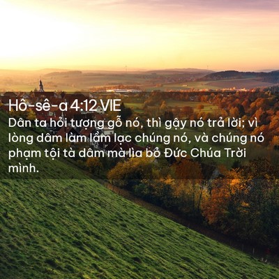 Picture 02 - Hô-sê-a 4:12 VIE - Dân ta hỏi tượng gỗ nó, thì gậy nó - Bible Verse Picture