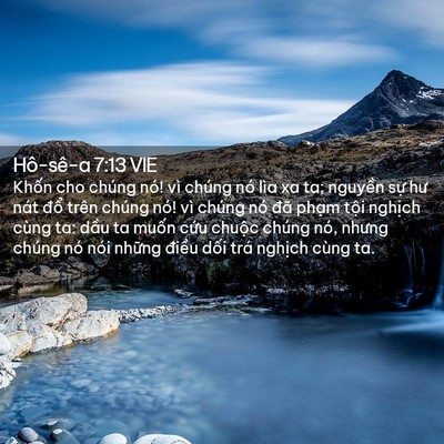 Picture 02 - Hô-sê-a 7:13 VIE - Khốn cho chúng nó! vì chúng nó lìa xa ta; - Bible Verse Picture