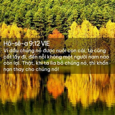 Picture 02 - Hô-sê-a 9:12 VIE - Ví dầu chúng nó được nuôi con cái, ta - Bible Verse Picture