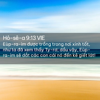 Picture 02 - Hô-sê-a 9:13 VIE - Eùp-ra-im được trồng trong nơi xinh - Bible Verse Picture